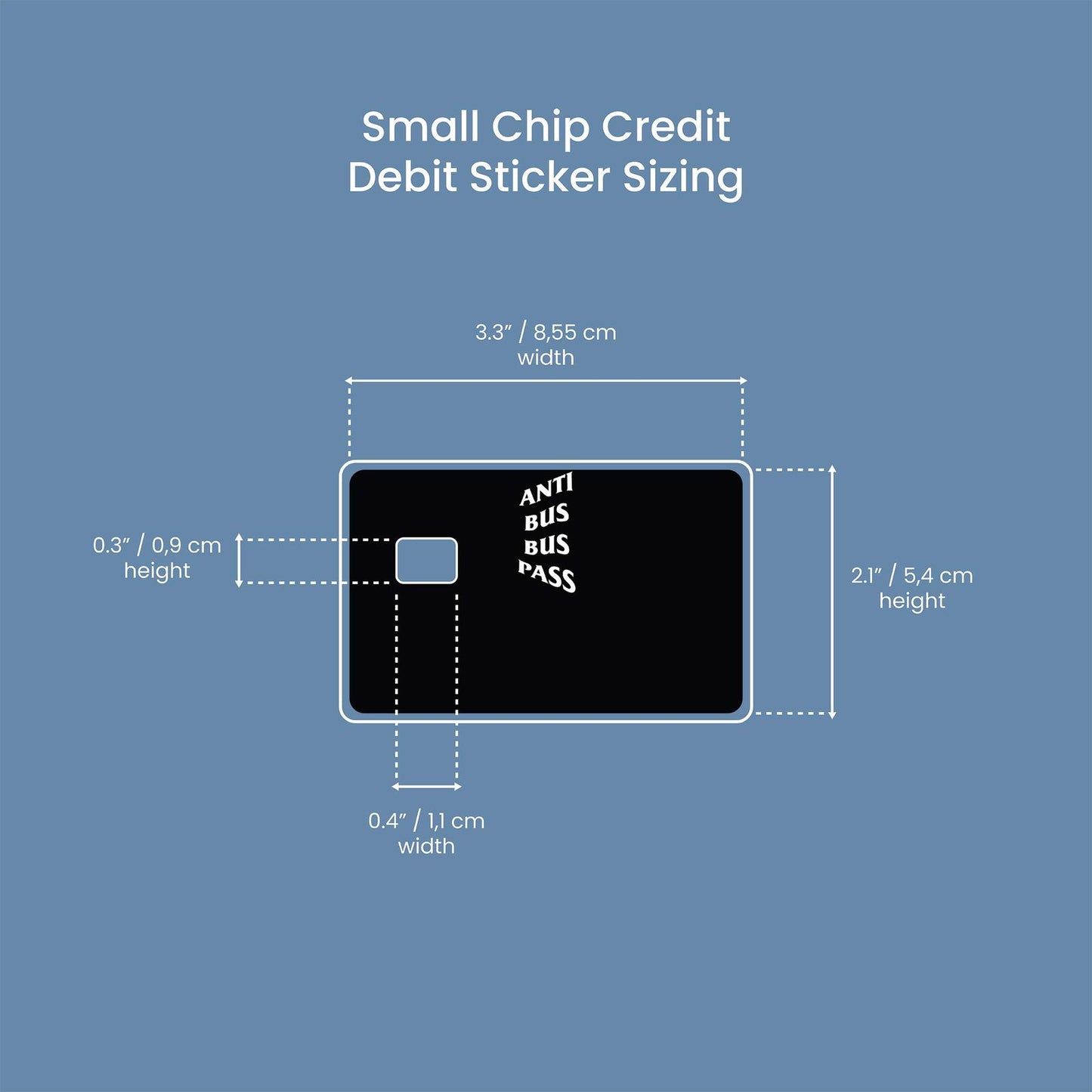 Anti Bus Design | Credit Card Sticker | Small Chip | Credit Card Skin