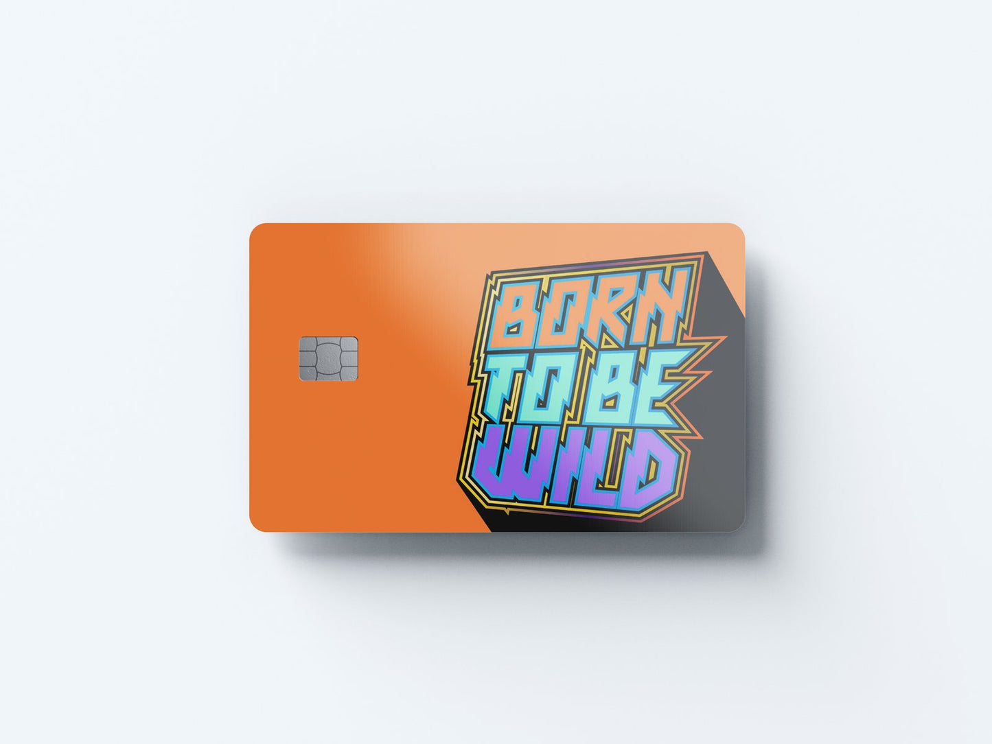 Born to Be Wild Design | Credit Card Sticker | Small Chip | Credit Card Skin