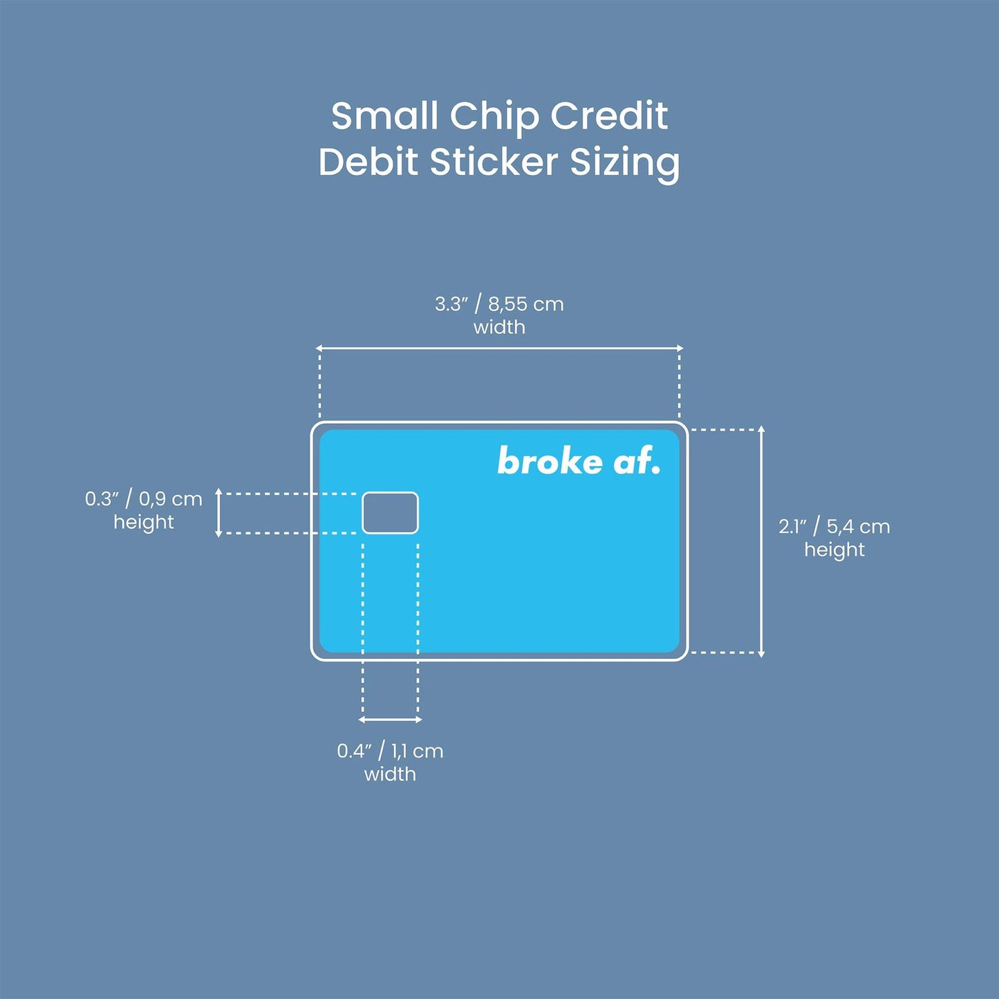 Broke AF Design | Credit Card Sticker | Small Chip | Credit Card Skin