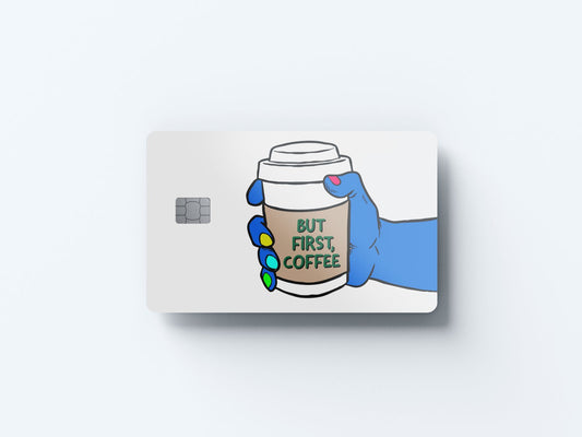 But First Coffee Design | Credit Card Sticker | Small Chip | Credit Card Skin