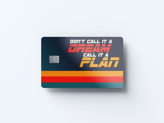 Call It a Plan Design | Credit Card Sticker | Small Chip | Credit Card Skin