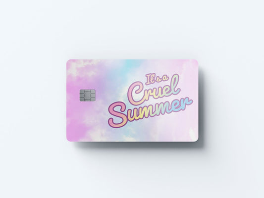 Cruel Summer Design | Credit Card Sticker | Small Chip | Credit Card Skin