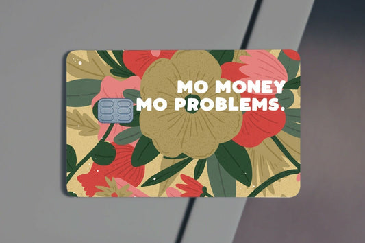 Mo Money Mo Problems Credit Card Skin