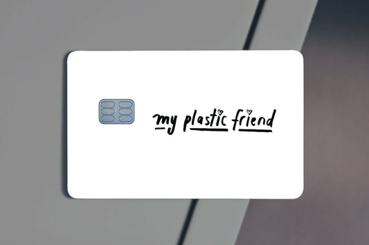 My Plastic Friend Credit Card Skin