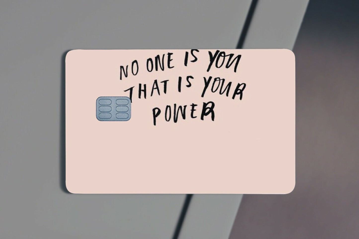 No One Is You That Is Your Pow Credit Card Skin