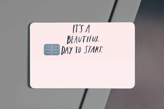 It's A Beautiful Day To Start Credit Card Skin