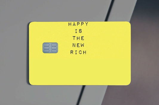 Happy Is The New Rich Credit Card Skin