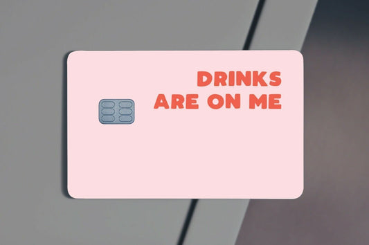 Drinks Are On Me Credit Card Skin