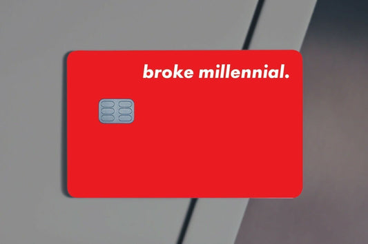 Broke Millennial Credit Card Skin