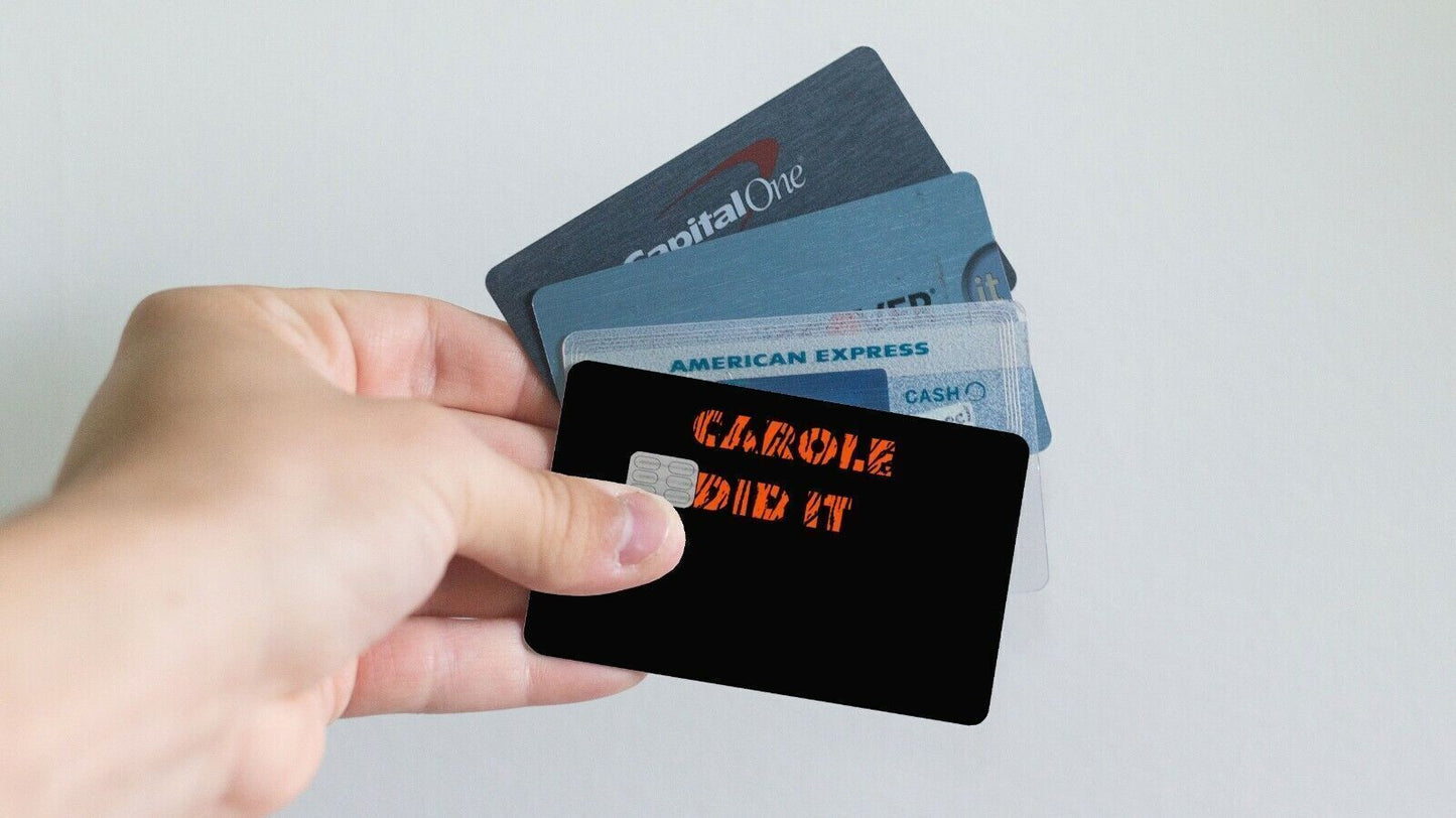 Carole Did It Credit Card Skin