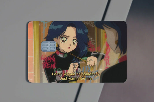 Wanna Be Me Anime Credit Card Skin